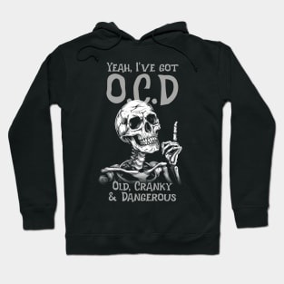 Yeah, I've got O.C.D Hoodie